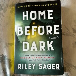 RILEY SAGER. HOME BEFORE DARK. PAPERBACK BOOK. GUC. GREAT BOOK